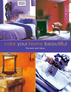 Color Your Home Beautiful - Gill, Martha, and McCauley, Mark