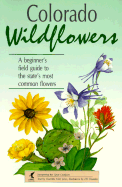 Colorado Wildflowers: A Beginner's Field Guide to the State's Most Common Flowers