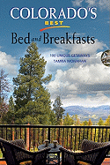 Colorado's Best Bed and Breakfasts: 100 Unique Getaways