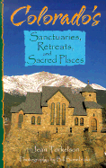 Colorado's Sanctuaries, Retreats, and Sacred Places