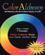 Coloralchemy: 7 Days * 7 Colors * 7 Triumphs - Lin, Jami