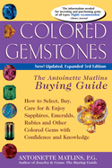 Colored Gemstones 3/E: The Antoinette Matlin's Buying Guide