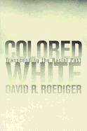 Colored White: Transcending the Racial Past Volume 10