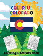 Colorful Colorado Coloring & Activity Book: Family Fun with Coloring, Maze, and Word Search Pages about the Centennial State