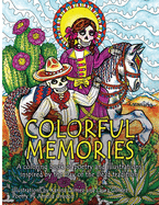 Colorful Memories: A Coloring Book of Poetry and Illustrations Inspired by the Day of the Dead Tradition