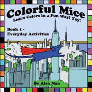 Colorful Mice Learn Colors in a Fun Way! Yay! Everyday Activities