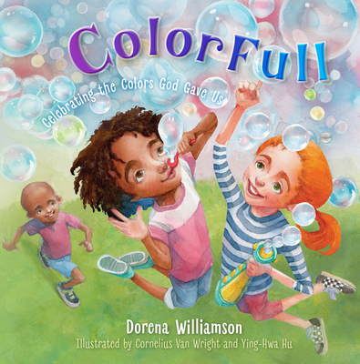 Colorfull: Celebrating the Colors God Gave Us - Williamson, Dorena, Ms.