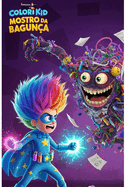 Colorido Kid and the Mess Monster