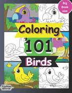 Coloring 101 Birds: Book with 101 Coloring pages for Kids 0 - 8