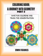 Coloring Book: A Journey into Geometry: Part 3