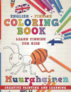 Coloring Book: English - Finnish I Learn Finnish for Kids I Creative Painting and Learning.