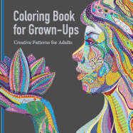 Coloring Book for Grown Ups: Creative Patterns for Adults