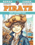 Coloring Book for kids Ages 6-12 - Pirate - Many colouring pages