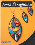 Coloring Book: Jewels of Imagination: Necklaces and Earrings