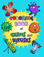 Coloring Book of Germs and Viruses: Big coloring book full of cute virus alphabet and bacteria for toddler and kids ages 2-5