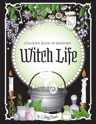 Coloring Book of Shadows: Witch Life - Cesari, Amy
