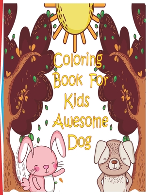 Coloring Books For Kids Awesome Dogs: Great Gift for Boys & Girls, Ages 3-12 - Books House, Abubakkar