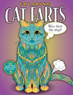 Coloring Cat Farts: A Funny and Irreverent Coloring Book for Cat Lovers (for all ages)