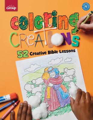 Coloring Creations: 52 Creative Bible Lessons - Publishing, Group