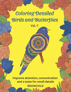 Coloring Detailed Birds and Butterflies (Vol-1). Improve attention, concentration and a taste for small details.