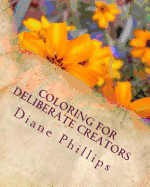 Coloring for Deliberate Creators: Book One