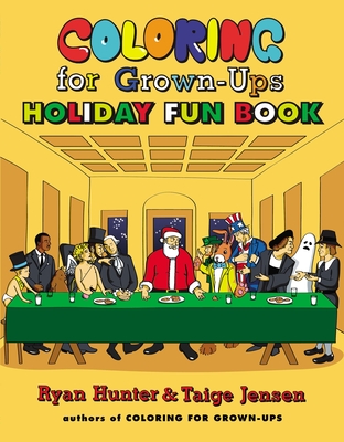 Coloring for Grown-Ups Holiday Fun Book - Hunter, Ryan, and Jensen, Taige