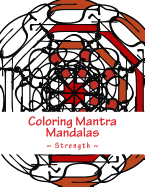 Coloring Mantra Mandalas - Strength