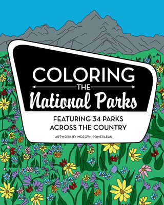 Coloring the National Parks - Pomerleau, Meggyn