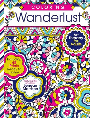 Coloring Wanderlust: Art Therapy for Adults - Media Lab Books, and Morrison, Jenean