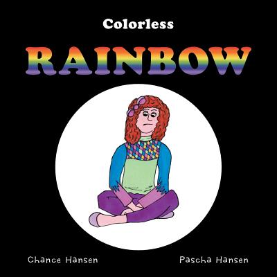 Colorless Rainbow - Hansen, Chance, and Hansen, Pascha