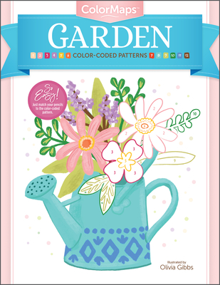 Colormaps: Garden: Color-Coded Patterns Adult Coloring Book - Gibbs, Olivia