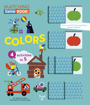 Colors Matching Game Book: 4 Activities in 1! - Babin, Stphanie