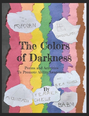 Colors of Darkness: Ability Awareness Activity Book - Williams, Aramis (Editor), and Chelle, Feather