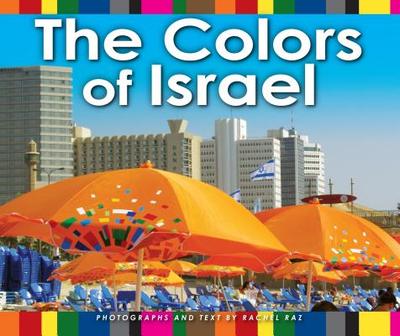 Colors of Israel - Raz, Rachel (Photographer)