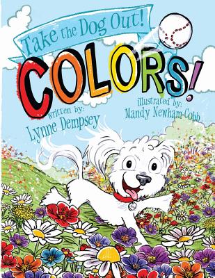 Colors!: Take the Dog Out - Dempsey, Lynne