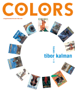 Colors: Tibor Kalman, Issues 1-13 - Kalman, Tibor, and Kalman, Maira