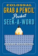 Colossal Grab a Pencil Pocket Seek-A-Word