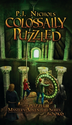 Colossally Puzzled (The Puzzled Mystery Adventure Series: Book 6) - Nichols, P J