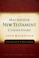 Colossians and Philemon MacArthur New Testament Commentary: Volume 22