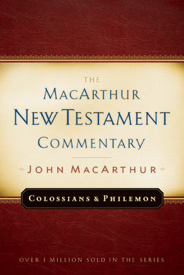 Colossians and Philemon MacArthur New Testament Commentary: Volume 22 - MacArthur, John