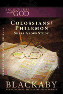 Colossians/Philemon: A Blackaby Bible Study Series