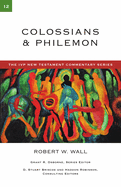 Colossians & Philemon: A Commentary on the New Testament Volume 12