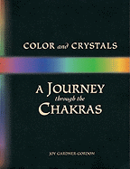 Colour and Crystals: Journey Through the Chakras - Gardner, Joy