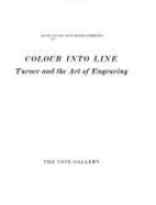 Colour Into Line - Turner and the Art of Eng - Lyles, Anne, and Perkins, Diane