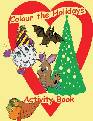 Colour the Holidays Activity Book - Newton, Bev