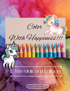 Colour With Happiness: The Unicorn Edition