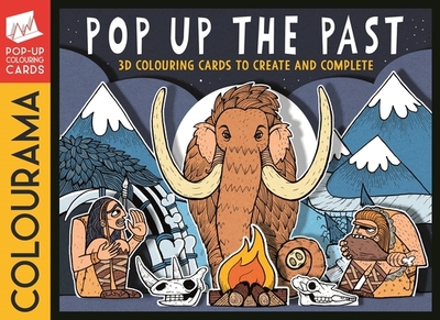 Colourama: Pop Up the Past: 3D Colouring Cards to Create and Complete - 
