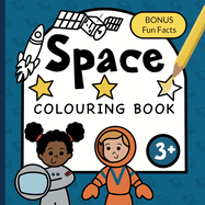 Colouring Book Space For Children: Astronauts, Planets, Rockets and Spaceships for boys & girls to colour - ages 3+