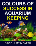 Colours of Success in Aquarium Keeping