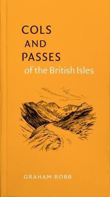 Cols and Passes of the British Isles - Robb, Graham